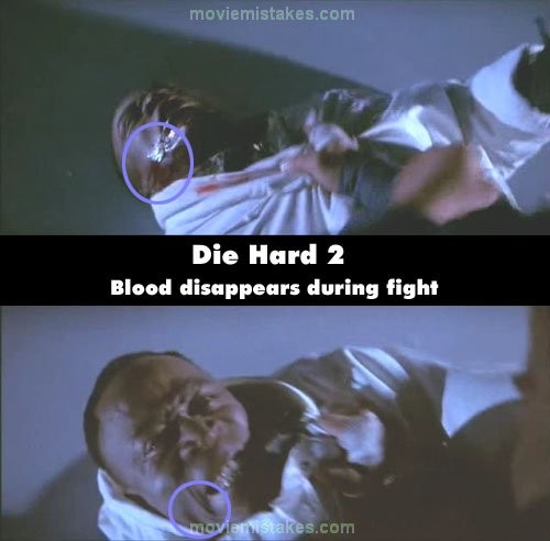 Phim Die Hard 2 (Đương đầu với thử thách 2), vệt máu trên mặt diễn viên biến mất trong cảnh đánh nhau